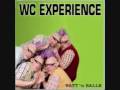 Wc experience  wattn balle