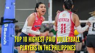 TOP 10 HIGHEST-PAID VOLLEYBALL PLAYERS IN THE PHILIPPINES 2024