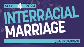 Interracial Marriage in the Church: A Biblical Perspective | Live Broadcast at Homestead Heritage