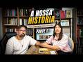 A Nossa História, Como Deus nos uniu. Parte 1