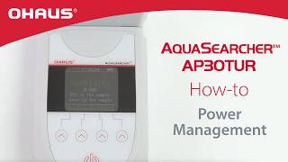 How to: Power Management - AquaSearcher™ AP30TUR Portable Turbidimeter | OHAUS