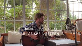 Video thumbnail of "Tougher than the rest / Bruce Springsteen (acoustic cover)"