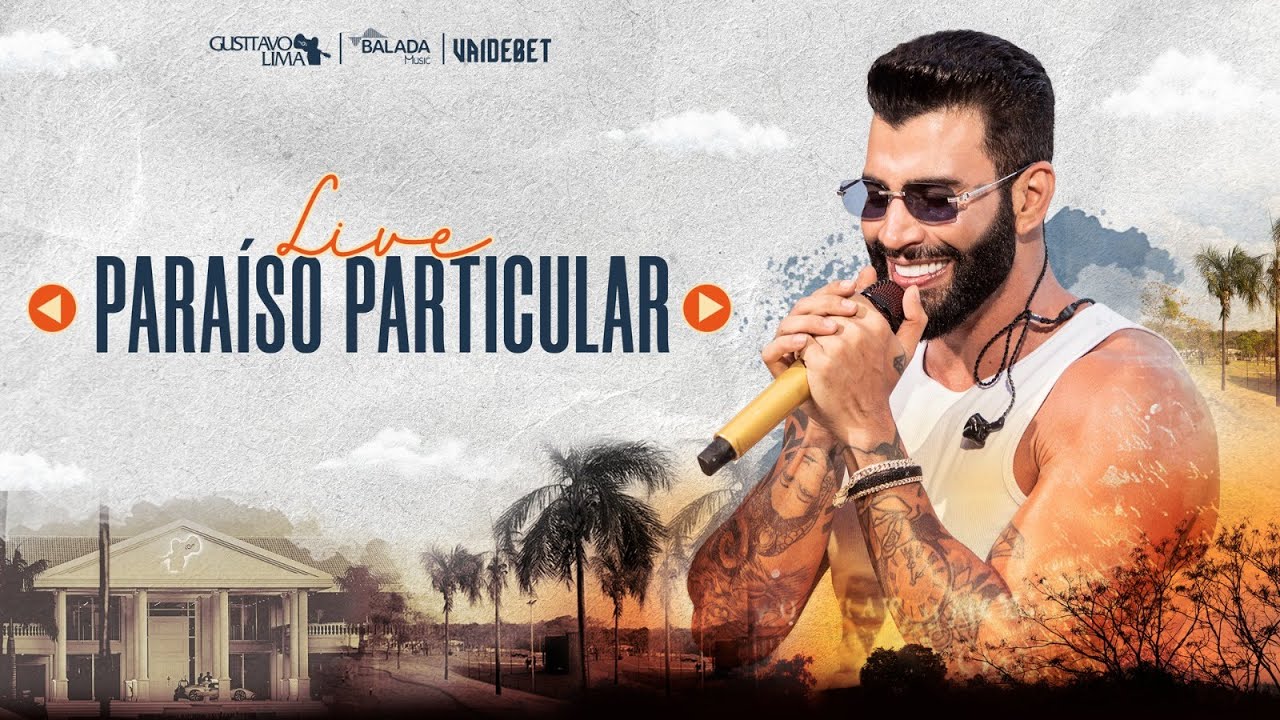 Gusttavo Lima – LIVE Paraíso Particular – 01/12 às 20h