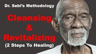 Dr. Sebi's Method for Cleansing and Revitalizing The Body - 2 Steps To Healing screenshot 4