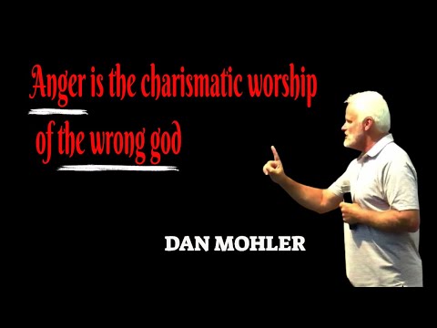✝️ Anger is the charismatic worship of the wrong god - Dan Mohler
