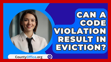 Can A Code Violation Result In Eviction? - CountyOffice.org