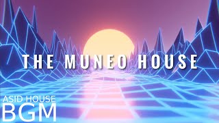 Acid House Radio - &quot;THE MUNEO HOUSE&quot; - 24/7 Live Stream - Japanese Underground Acid House