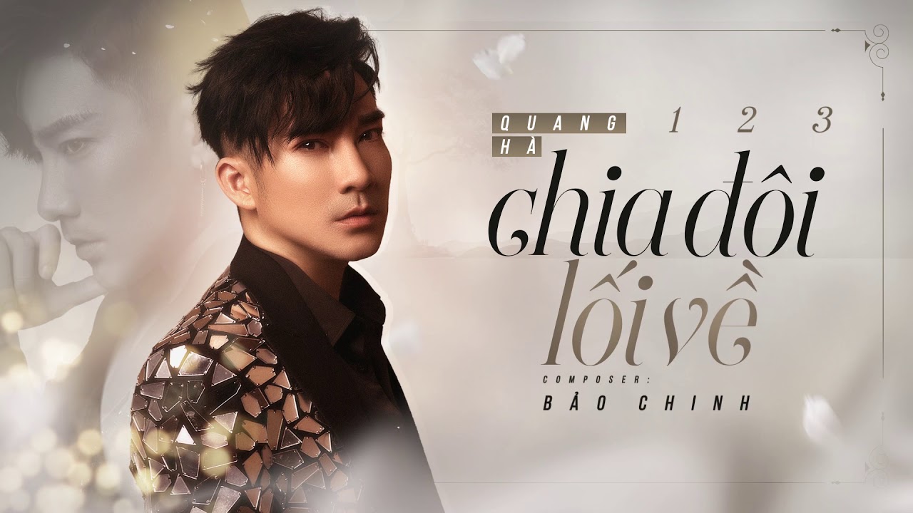 123 Chia Đôi Lối Về | New Vesion | Quang Hà