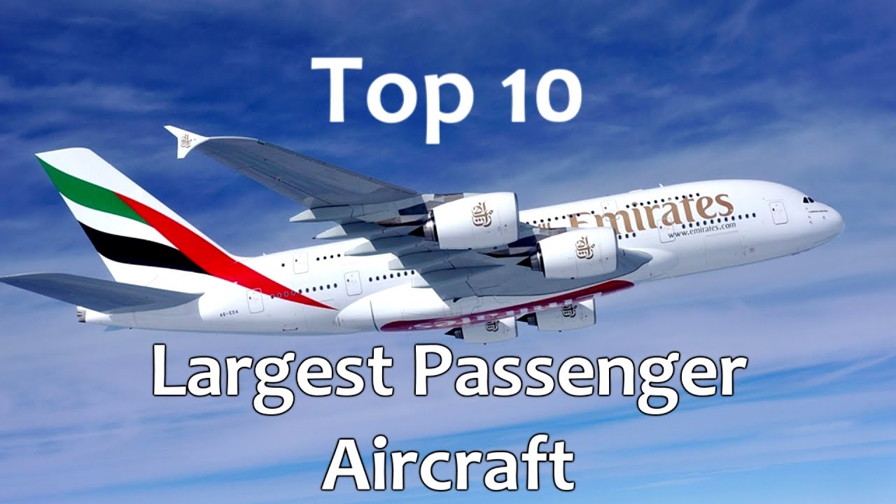 Top 10 Largest Passenger Aircraft YouTube