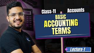 L-1 Basic Accounting Terms | Ch-2 Class 11 Accountancy | Vidyam