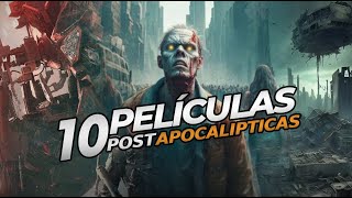 Top 10 PELICULAS Post APOCALIPTICAS, ZOMBIES y más que debes ver!!