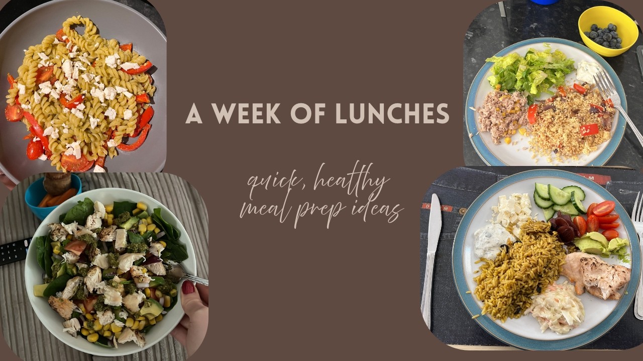 a week of lunches | quick, easy and healthy meal prep ideas