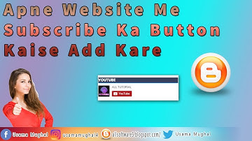 How To Add YouTube Subscribe Button On Your Blog Website in Urdu/Hindi 2019