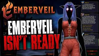 Before you download Emberveil, Watch This