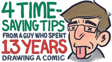 4 Time-Saving Tips (from a guy who spent 13 YEARS drawing a comic)