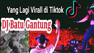 Batu Gantung Dj ~ Yang Lagi Virall Di Tiktok Akhir Tahun 2021| Full Bass