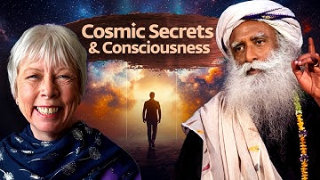 Consciousness & the Nature of Reality | Oxford University Cosmologist Dr. Jude Currivan & Sadhguru