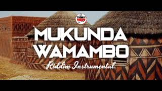 Mukunda Wamambo Riddim Instrumental  Boss Dhehwapro