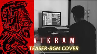 Vikram (Teaser)- BGM Cover | KamalHaasan | Lokesh Kanagaraj | Anirudh | RSR