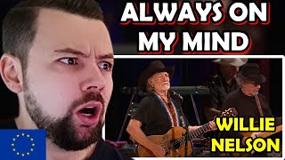 First Time Hearing Willie Nelson | Always on My Mind