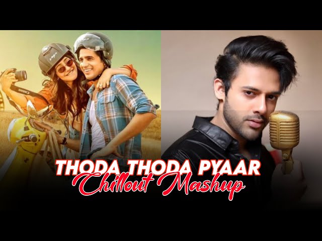 Thoda Thoda Pyaar Mashup | Tum Hi Ho | Music With Snehasish Chillout class=