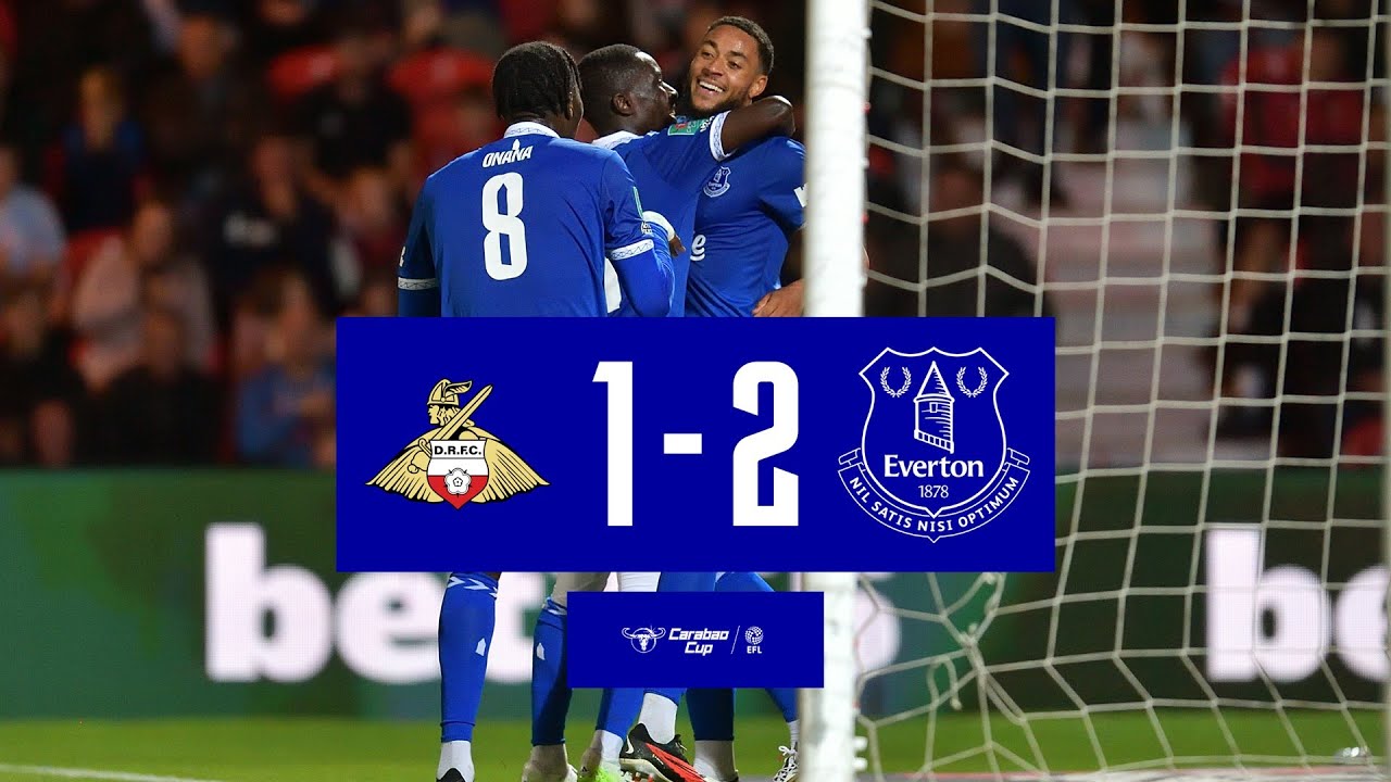 BETO + DANJUMA SCORE FIRST EVERTON GOALS Doncaster 12 Everton