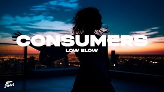 Low Blow - Consumers