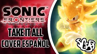 SGGB - Sonic Frontiers - Take It All (Fan OST por @Zakkujo) | Cover En Español