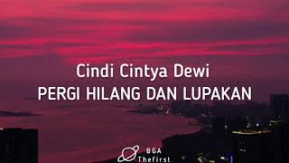 Remember Of Today - Pergi Hilang Dan Lupakan (Lirik) | Cover by Cindi Cintya Dewi