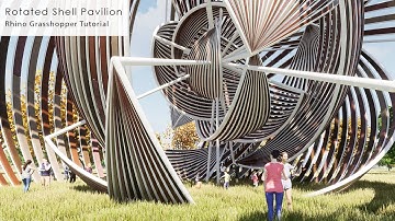 Rotated Shell Pavilion Rhino Grasshopper Tutorial