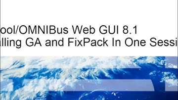 IBM Netcool Omnibus Web GUI 8 1 GA and Fixpack Installation