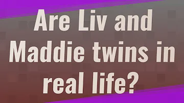 Are Liv and Maddie twin sisters in real life?