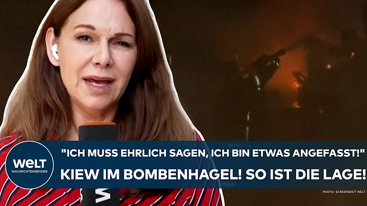 PUTINS KRIEG: "Ich muss ehrlich sagen, ich bin etwas angefasst" Kiew im Bombenhagel! So ist die Lage
