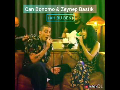 Zeynep Bastık &Can Bonomo  (an bu ben )