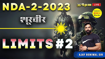 NDA 2 2023 | LIMITS Part - 2 | Important Topics Maths | Ajay Beniwal Sir