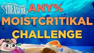 MoistCr1TiKaL $15,000 Challenge [ FIRST ATTEMPTS ]  [ ANY% ] ANOTHER CRAB'S TREASURE |🐁 ✅| MAY 29th