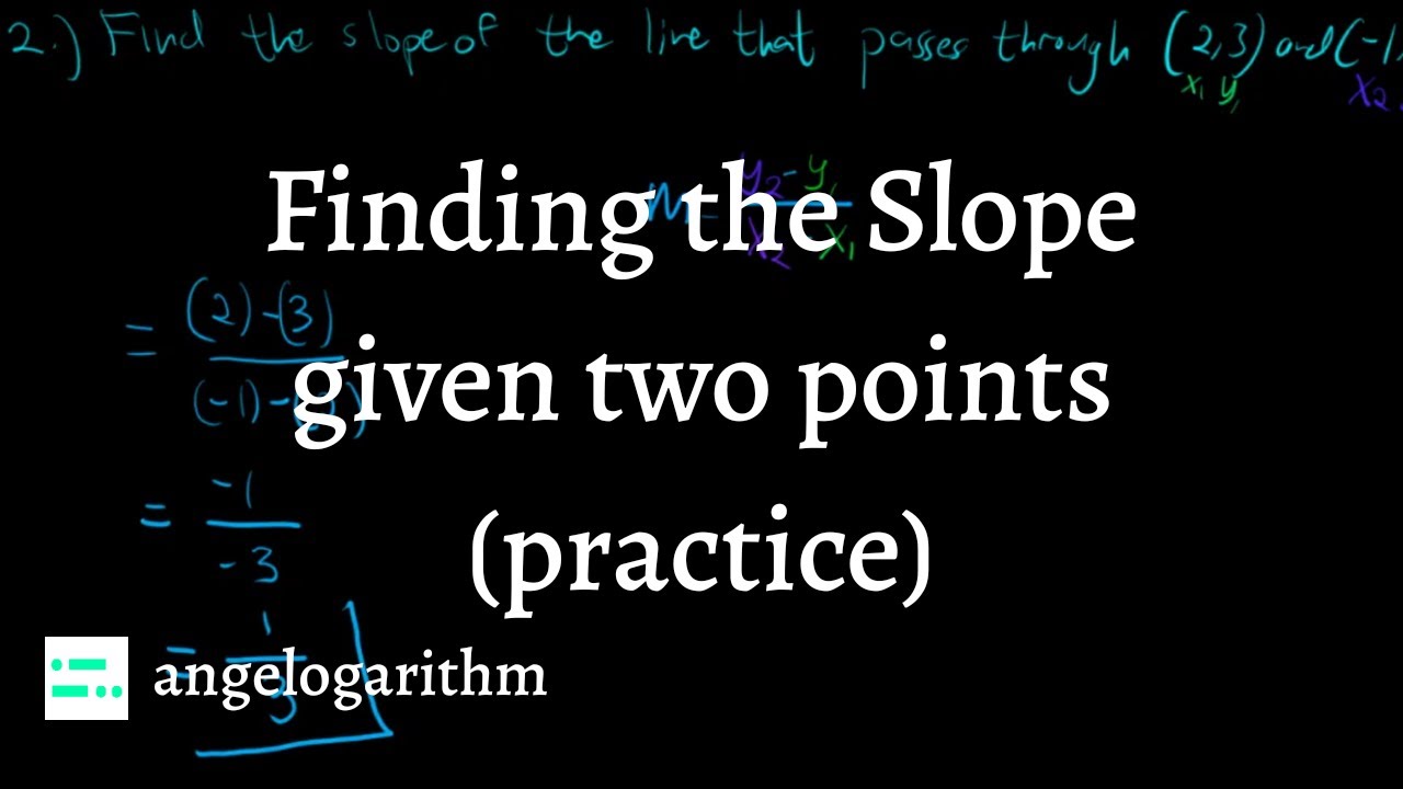 Finding the Slope Given Two Points (Practice) | Linear Equations ...