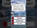 Which U.S. State Is Almost 7x Larger Than the UK? 😳 #shorts #quiz #usa