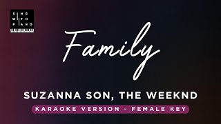 Family - Suzanna Son & The Weeknd (Original Key Karaoke) - Piano Instrumental Cover with Lyrics Resimi