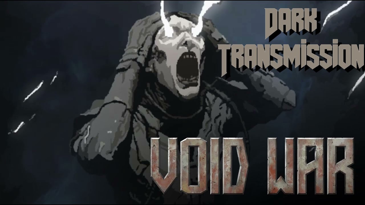 Void War OST - Dark Transmission