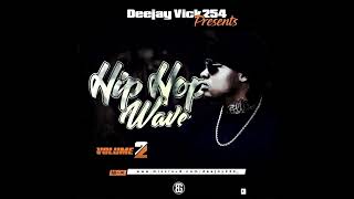 HIP HOP WAVE VOL 2 Deejay Vick254