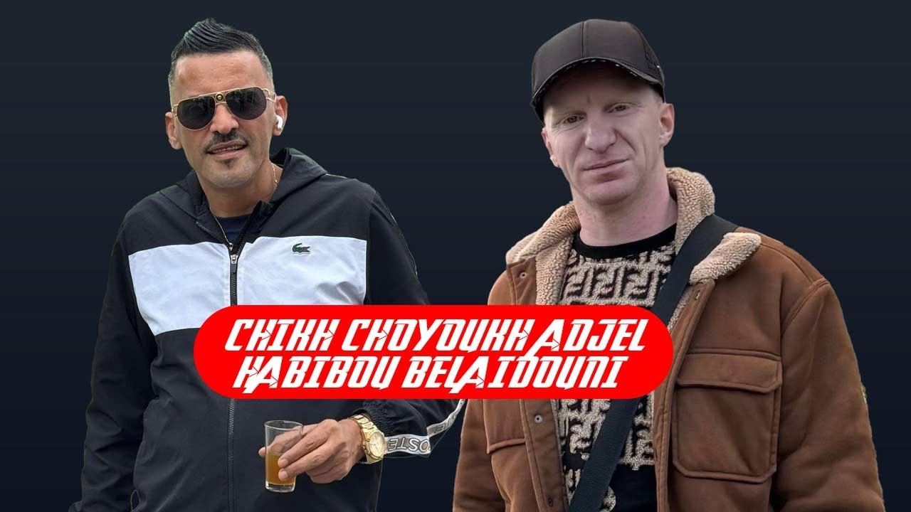 chikh choyoukh adjel maestro habibou Belaidouni