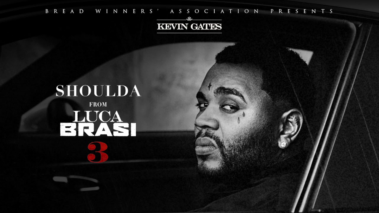 Kevin Gates - Shoulda [Official Audio]