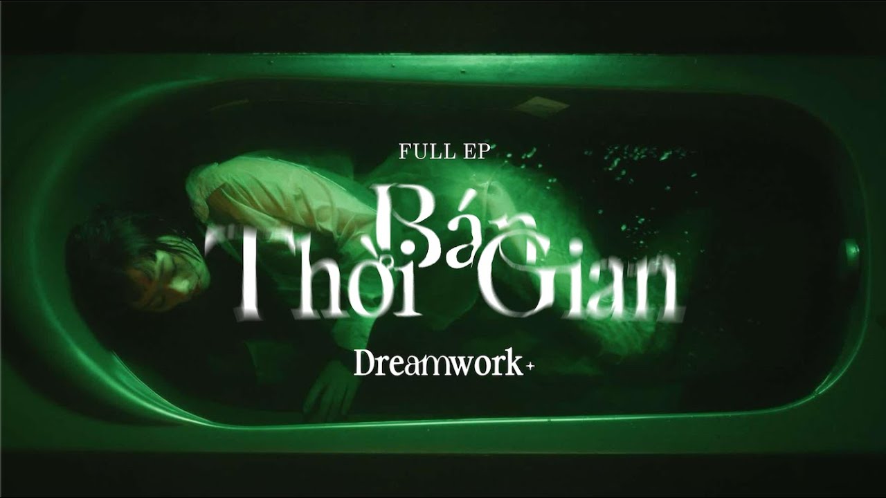 Dreamwork. 'Bán thời gian' full EP ★