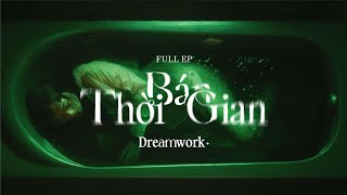 Dreamwork. Bán Thời Gian Full Ep