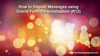7. How to Display Messages using Form Personalization(R12) - Oracle ERP Apps Guide