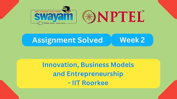 Innovation, Business Models and Entrepreneurship Week 2 | NPTEL ANSWERS #nptel #nptel2025 #myswayam