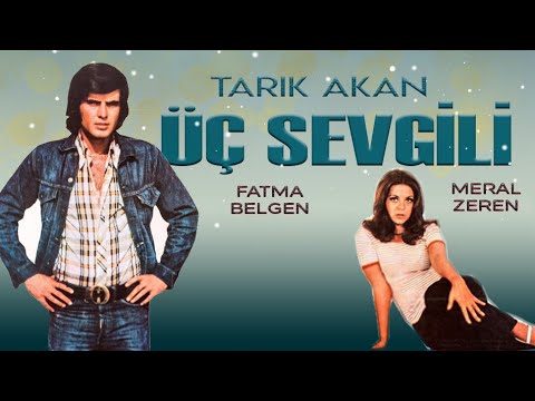 Üç Sevgili Türk Filmi | FULL | Tarık Akan | Fatma Belgen