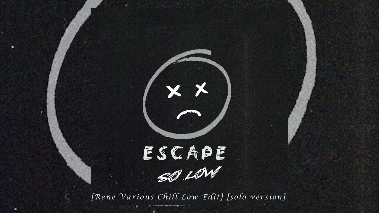 So low текст. So Low Escape. So Low Remix dzhuzie. So Low Leu Remix.