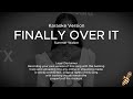 Finally Over It - Summer Walker (Karaoke Version)